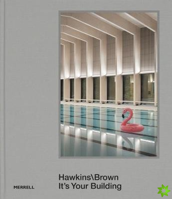 Hawkins\Brown: It's Your Building